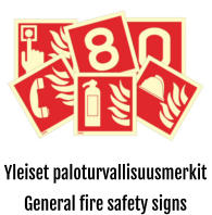 Yleiset paloturvallisuusmerkit General fire safety signs